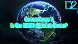 Ocean News 7 AMOC